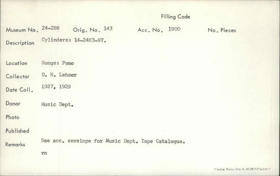 Documentation associated with Hearst Museum object titled Audio recording, accession number 24-288, described as Songs: Pomo. See acc. envelope for music dept. tape catalogue. Cylinders: 14-2483-97.