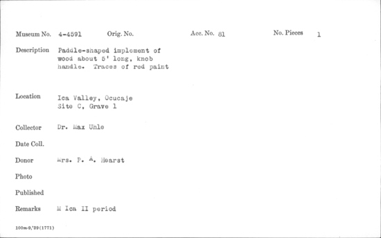 Documentation associated with Hearst Museum object titled Paddle-shaped implement, accession number 4-4591, described as Paddle-shaped implement of wood about 5 feet long, knob handle. Traces of red paint.