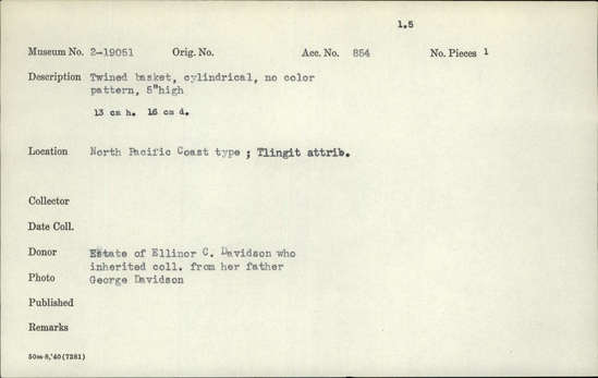 Documentation associated with Hearst Museum object titled Basket, accession number 2-19051, described as Twined, cylindrical, no color pattern.
