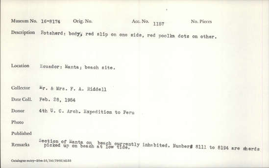 Documentation associated with Hearst Museum object titled Potsherd, accession number 16-8174, described as Potsherd; body, red slip on one side, red polka dots on other. Section of Manta on beach currently inhabited. Numbers  8111 to 8194 are sherds picked up on beach at low tide.