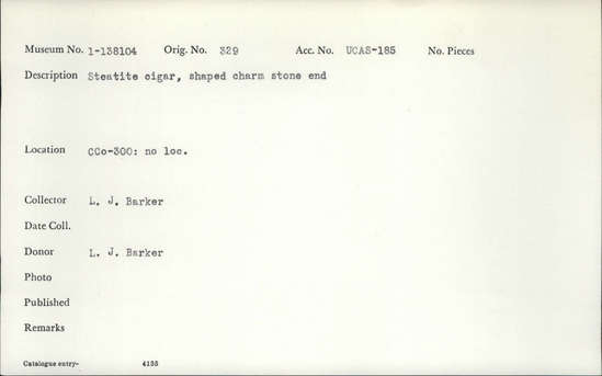 Documentation associated with Hearst Museum object titled Charmstone, accession number 1-138104, described as End, of steatite, cigar shaped