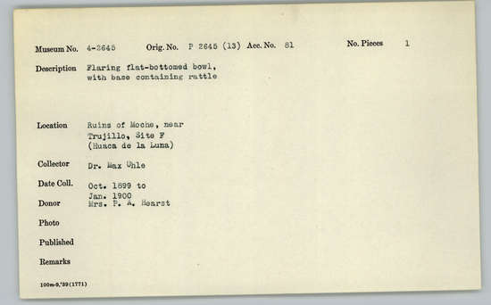 Documentation associated with Hearst Museum object titled Bowl with rattle, accession number 4-2645, described as Flaring flat-bottomed bowl, with base containing rattle.