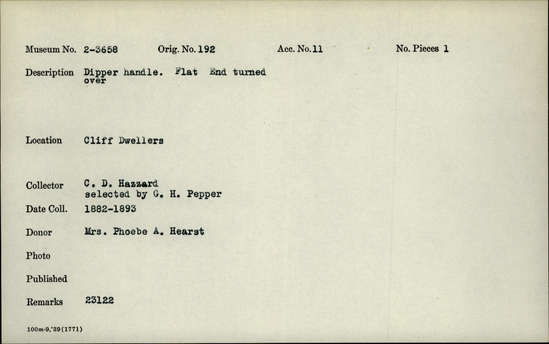 Documentation associated with Hearst Museum object titled Ladle fragment, accession number 2-3658, described as Dipper handle. Flat. End turned over.