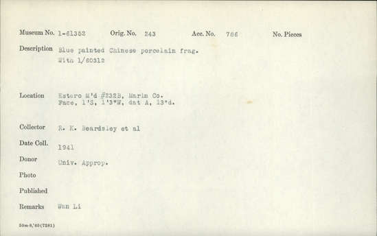 Documentation associated with Hearst Museum object titled Porcelain fragment, accession number 1-61352, described as Fragment of blue painted Wan Li porcelain.  Attached to 1-60311a,b and 1-61352.