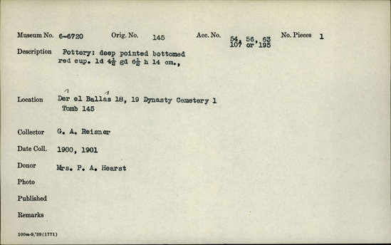 Documentation associated with Hearst Museum object titled Beer cup, accession number 6-6720, described as Pottery: deep pointed-bottomed red cup; least diameter 4 1/2 cm, greatest diameter 6 1/2 cm, height 14 cm.