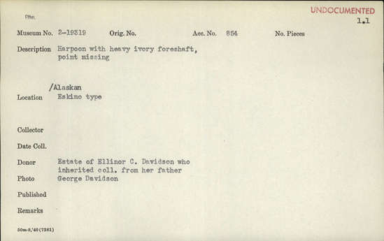 Documentation associated with Hearst Museum object titled Harpoon, accession number 2-19319, described as Harpoon with heavy ivory foreshaft, point missing.