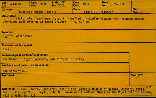 Documentation associated with Hearst Museum object titled Vial, accession number 5-14499, described as Vial; pale blue-green glass; thin-walled, irregular rounded rim, rounded bottom, elongated neck pinched at base; cracked. Height: 8.7 cm.