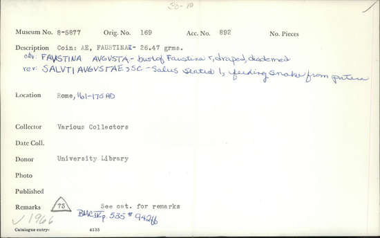 Documentation associated with Hearst Museum object titled Coin: æ sestertius, accession number 8-5877, described as Coin: Sestertius, Æ, Faustina II - 26.47 grams. Rome, 161-175 AD. Obverse: FAVSTINA AVGVSTA - bust of Faustina facing right, draped, diademed. Reverse: SALVTI AVGVSTAE, SC -  Salus seated facing left, feeding snake from patera.