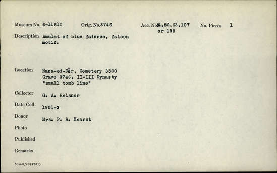 Documentation associated with Hearst Museum object titled Falcon amulet, accession number 6-11610, described as Amulet of blue faience, falcon motif.