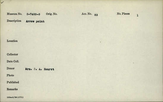 Documentation associated with Hearst Museum object titled Projectile point, accession number 2-7485, described as Arrow point.