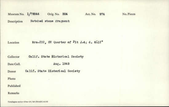 Documentation associated with Hearst Museum object titled Stone fragment, accession number 1-78044, described as Notched.