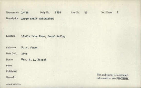 Documentation associated with Hearst Museum object titled Arrow shaft, accession number 1-758, described as Unfinished.