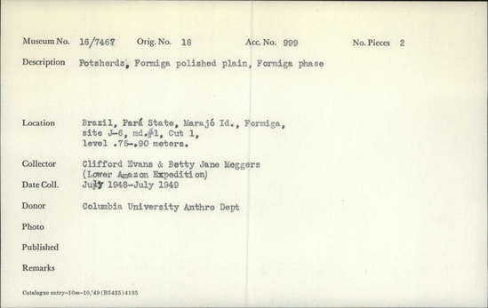 Documentation associated with Hearst Museum object titled Potsherds, accession number 16-7467, described as Potsherds, Formiga polished plain