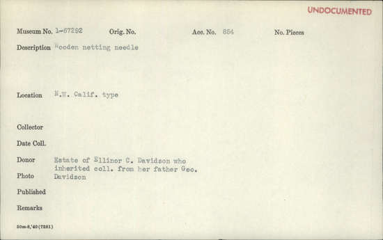 Documentation associated with Hearst Museum object titled Needle, accession number 1-67292, described as Wooden netting needle.