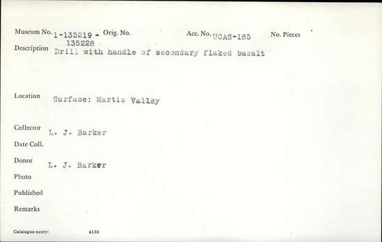 Documentation associated with Hearst Museum object titled Drill, accession number 1-135219, described as Drill; with handle of secondary flaked basalt.
