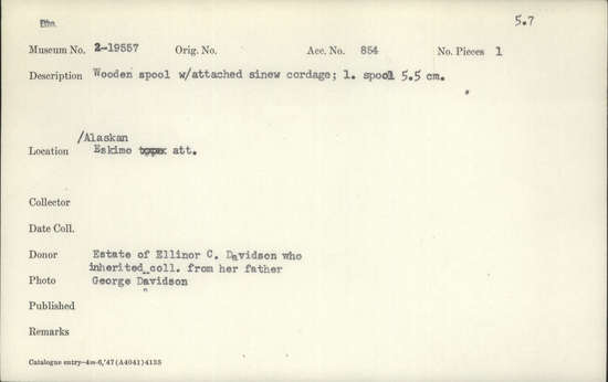 Documentation associated with Hearst Museum object titled Spool, accession number 2-19557, described as Wooden spool with attached sinew cordage.