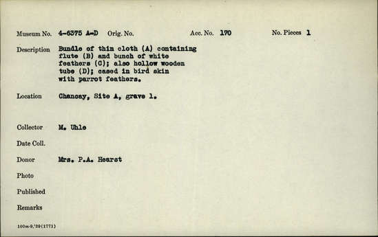 Documentation associated with Hearst Museum object titled Cloth: bundle, accession number 4-6375a, described as Bundle of thin cloth a) containing flute b) and bunch of white feathers c); also hollow wooden tube d); cased in bird skin with parrot feathers