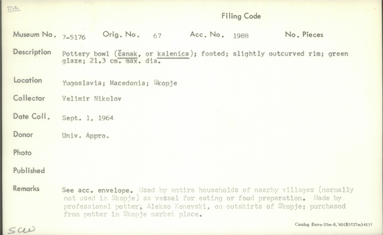 Documentation associated with Hearst Museum object titled Pottery bowl, accession number 7-5176, described as Pottery bowl (čanak, or Kalenica); footed; slightly outcurved rim; green glaze; 21.3 cm max. dia.