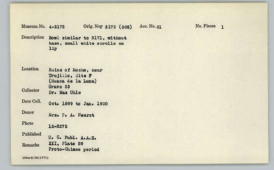 Documentation associated with Hearst Museum object titled Bowl, accession number 4-3172, described as Bowl similar to 3171, without base, small white scrolls on lip