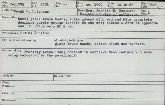 Documentation associated with Hearst Museum object titled Band, accession number 2-41095, described as Glass trade beads; white ground with red and blue geometric designs; purple cotton tassels at one end; cotton cloth at opposite end.