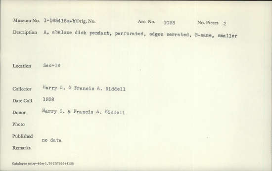 Documentation associated with Hearst Museum object titled Pendants, accession number 1-165418a,b, described as a) abalone, disk, perforated, edges serrated; b)- same, smaller.