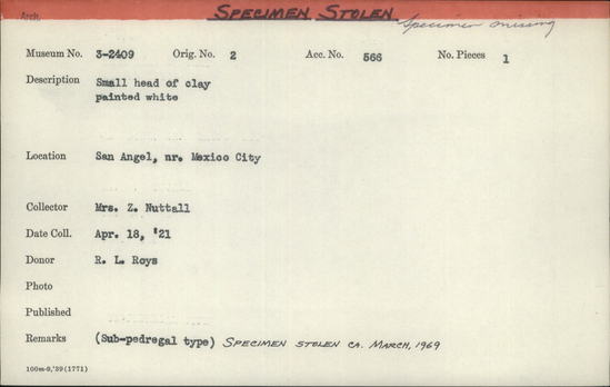 Documentation associated with Hearst Museum object titled Ceramic head, accession number 3-2409, described as Small head of clay painted white - specimen stolen.