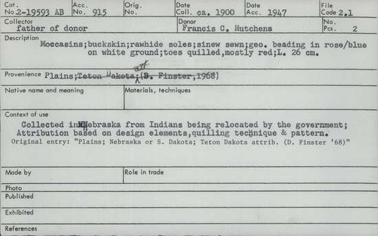 Documentation associated with Hearst Museum object titled Moccasins, accession number 2-19593a,b, described as Buckskin; rawhide soles; sinew sewn; geometric beading in rose/blue on white ground; toes quilled, mostly red.