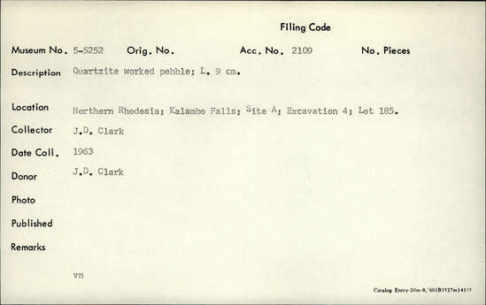 Documentation associated with Hearst Museum object titled Pebble, accession number 5-5252, described as Quartzite worked pebble; L. 9 cm