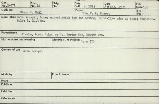 Documentation associated with Hearst Museum object titled Scraper, accession number 2-771, described as Skin scraper, made of bone?, curved notch top and bottom.  Tooth-like edge at base, suspension hole.