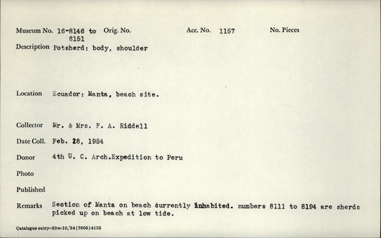 Documentation associated with Hearst Museum object titled Potsherd, accession number 16-8146, described as Potsherd; body, shoulder.  Section of Manta on Beach currently inhabited. Numbers  8111 to 8194 are sherds picked up on beach at low tide.