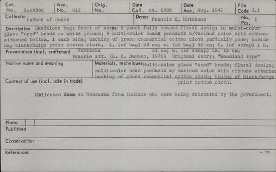 Documentation associated with Hearst Museum object titled Bag, accession number 2-19596, described as Front of strap and pouch has fully beaded floral design in multicolor glass "seed" beads on white ground; 9 multicolor bead pendants with various colored silk ribbons attached to bottom, one each side; backing of green commercial cotton cloth partially gone; inside of bag is a lining of black/biege print cotton cloth.