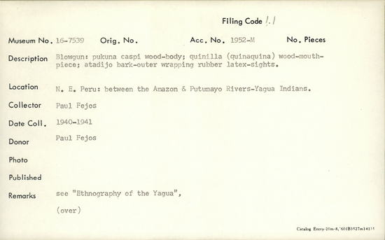 Documentation associated with Hearst Museum object titled Blowgun, accession number 16-7539, described as Blowgun: pukuna caspi wood-body; quinilla ( quinaquina) wood-mouth-piece; atadijo bark-outer wrapping rubber latex-sights.