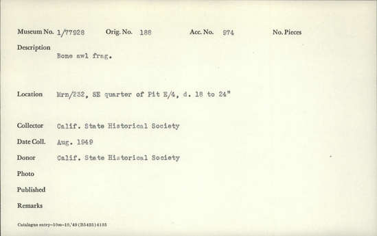 Documentation associated with Hearst Museum object titled Awl fragment, accession number 1-77928, described as Bone.