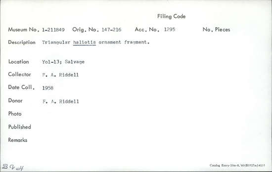 Documentation associated with Hearst Museum object titled Shell fragment, accession number 1-211849, described as Triangular, haliotis.