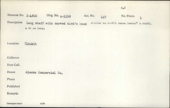 Documentation associated with Hearst Museum object titled Staff, accession number 2-4802, described as Long staff with carved bird head. Similar to 2-4801.