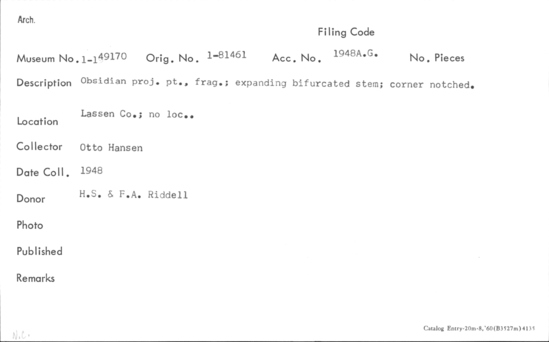 Documentation associated with Hearst Museum object titled Point fragment, accession number 1-149170, described as Obsidian projectile, expanding bifurcated stem, corner notched