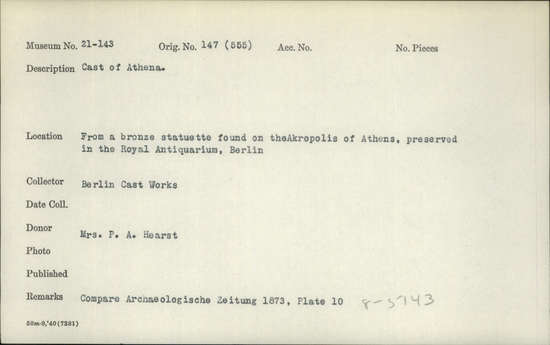 Documentation associated with Hearst Museum object titled Statuette (reproduction), accession number 21-143, described as Cast of Athena. From a bronze statuette found on the Akropolis of Athens, preserved in the Royal Antiquarium, Berlin. Compare Archaeologische Zeitung 1873, Plate 10.