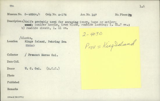Documentation associated with Hearst Museum object titled Knife, accession number 2-4030a,b, described as a) Knife, probably used for scraping ivory, bone, or antler.  With conifer handle, iron blade, rawhide lashing. b) rawhide sheath.