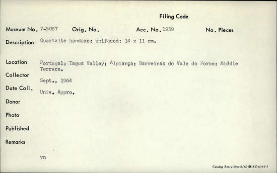 Documentation associated with Hearst Museum object titled Handaxe, accession number 7-5067, described as Quartzite handaxe; unifaced; 14 x 11 cm.