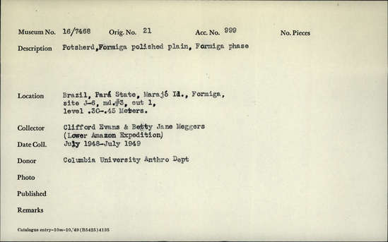 Documentation associated with Hearst Museum object titled Potsherds, accession number 16-7468, described as Potsherds, Formiga polished plain