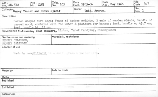 Documentation associated with Hearst Museum object titled Birdcage, accession number 18-512, described as Barrel shaped bird cage; frame of bamboo splints, two ends of wooden rounds, handle of carved wood; contains well for water and platform for bananas. Made by men; “Silindik” is a small green and yellow bird. Including handle width 43.7 cm. Including handle height 32 cm.