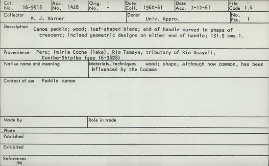 Documentation associated with Hearst Museum object titled Paddle, accession number 16-9515, described as Canoe paddle; wood; leaf-shaped blase; end of handle carved in shape of crescent; incised geometric designs on either end of handle; 131.5 cms length.