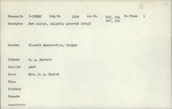 Documentation associated with Hearst Museum object titled Sinker (fishing), accession number 1-12888, described as Net sinker, slightly grooved (ktai).