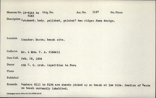 Documentation associated with Hearst Museum object titled Potsherd, accession number 16-8144, described as Potsherd; body, polished, painted? two ridges form design. Numbers  8111 to 8194 are sherds picked up on beach at low tide. Section of Manta on Beach currently inhabited.