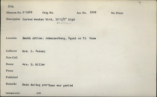 Documentation associated with Hearst Museum object titled Bird figurine, accession number 5-1525, described as Carved wooden bird, 10.5" , 26.67cm high Made during pre-Boer war period