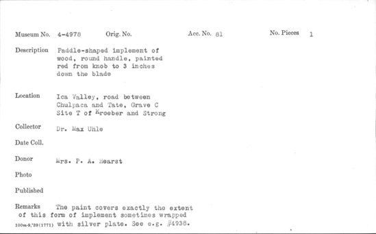 Documentation associated with Hearst Museum object titled Paddle-shaped implement, accession number 4-4978, described as Paddle-shaped implement of wood, round handle, painted red from knob to 3 inches down the blade.