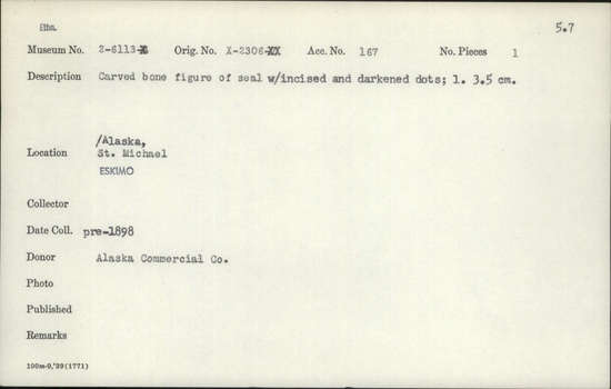 Documentation associated with Hearst Museum object titled Zoomorph, accession number 2-6113, described as Carved bone figure of seal with incised and darkened dots.