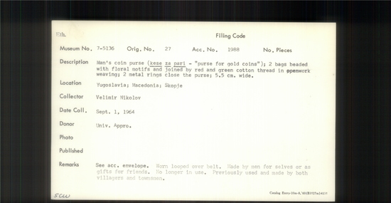 Documentation associated with Hearst Museum object titled Coin purse, accession number 7-5136, described as Man's coin purse (kese za pari - "purse for gold coins"); 2 bags beaded with floral motifs and joined by red and green cotton thread in openwork weaving; 2 metal rings close the purse; 5.5 cm wide. Worn looped over belt. Made by men for selves or as gifts for friends. No longer in use. Previously used and made by both villagers and townsmen.
