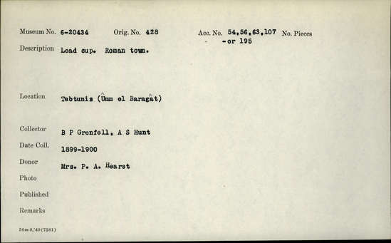 Documentation associated with Hearst Museum object titled Cup, accession number 6-20434, described as Lead cup. Roman town.