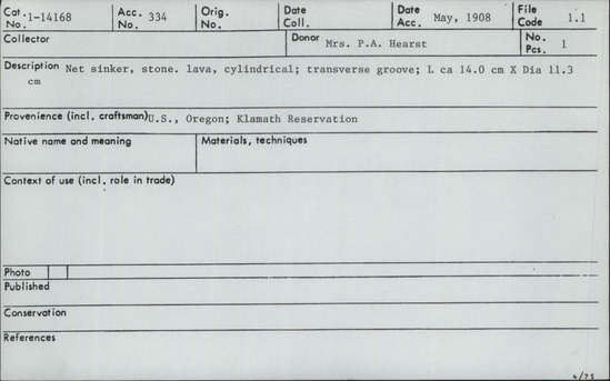 Documentation associated with Hearst Museum object titled Sinker (fishing), accession number 1-14168, described as Cylindrical net sinker of lava.  Transverse groove.